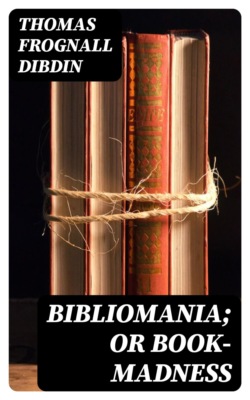 Bibliomania; or Book-Madness