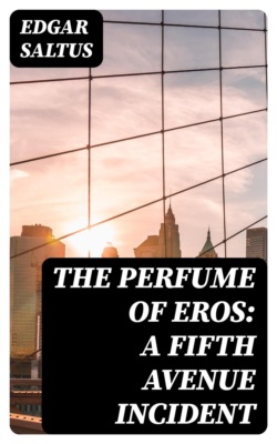 The Perfume of Eros: A Fifth Avenue Incident