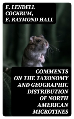 Comments on the Taxonomy and Geographic Distribution of North American Microtines
