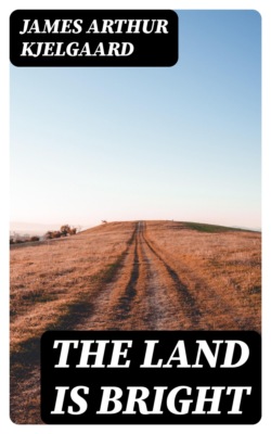 The Land is Bright