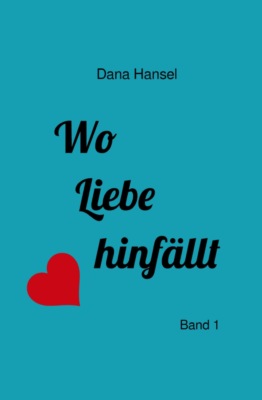 Wo Liebe hinfällt