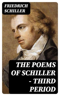 The Poems of Schiller — Third period
