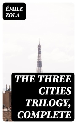 The Three Cities Trilogy, Complete