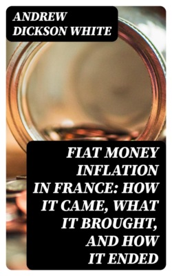 Fiat Money Inflation in France: How it Came, What it Brought, and How it Ended