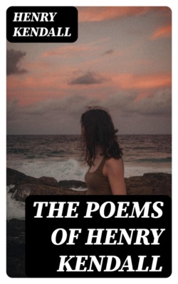 The Poems of Henry Kendall