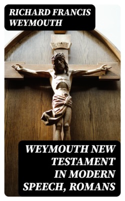 Weymouth New Testament in Modern Speech, Romans