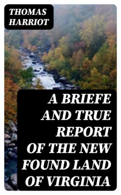 A Briefe and True Report of the New Found Land of Virginia
