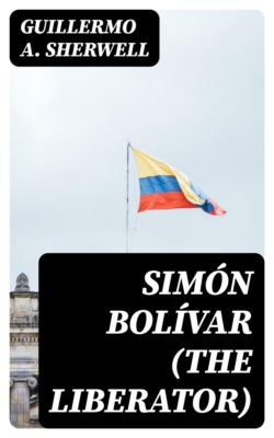 Simón Bolívar (The Liberator)