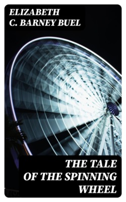The Tale of the Spinning Wheel