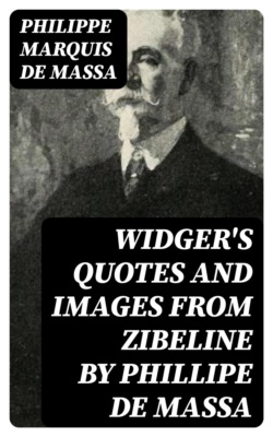 Widger's Quotes and Images from Zibeline by Phillipe de Massa