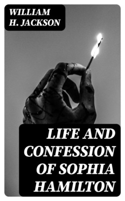 Life and Confession of Sophia Hamilton