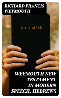 Weymouth New Testament in Modern Speech, Hebrews