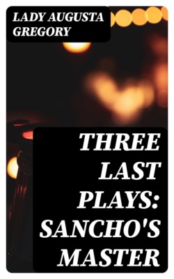 Three Last Plays: Sancho's Master