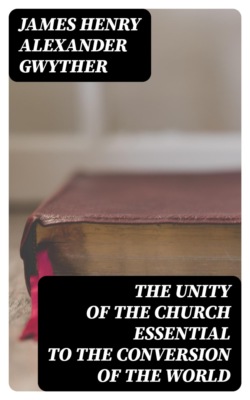 The Unity of the Church Essential to the Conversion of the World