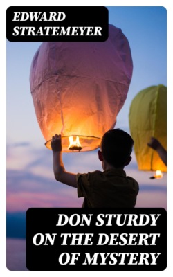 Don Sturdy on the Desert of Mystery