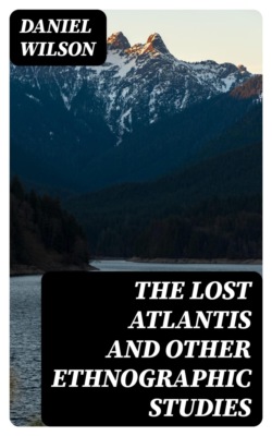 The Lost Atlantis and Other Ethnographic Studies