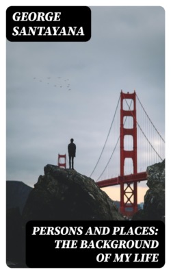 Persons and Places: The Background of My Life