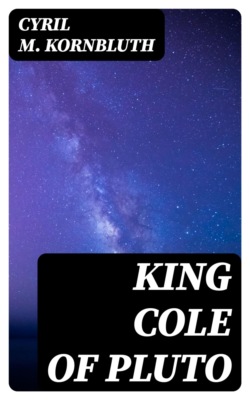 King Cole of Pluto
