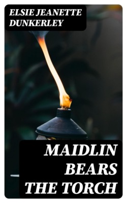 Maidlin Bears the Torch