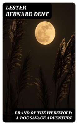 Brand of the Werewolf: A Doc Savage Adventure