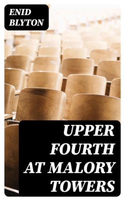 Upper Fourth at Malory Towers