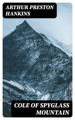 Cole of Spyglass Mountain