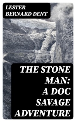 The Stone Man: A Doc Savage Adventure