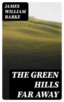 The Green Hills Far Away