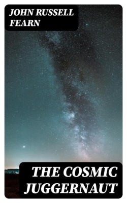 The Cosmic Juggernaut