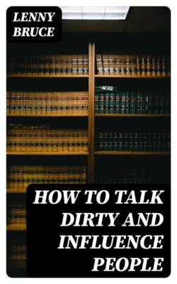 How to Talk Dirty and influence people