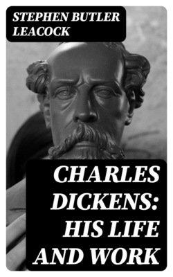 Charles Dickens: His Life and Work