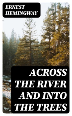 Across the River and Into the Trees