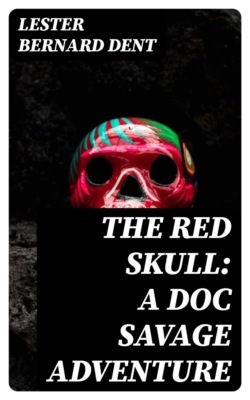 The Red Skull: A Doc Savage Adventure