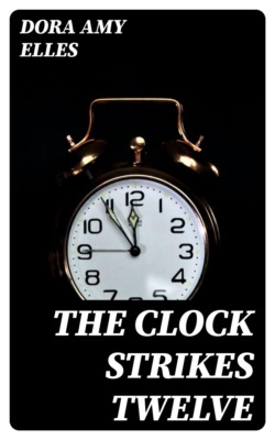 The Clock Strikes Twelve