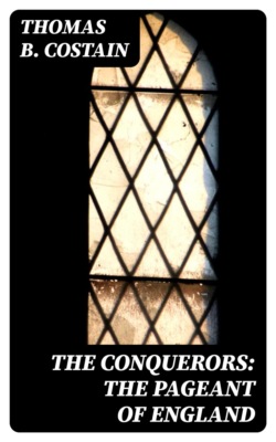The Conquerors: The Pageant of England