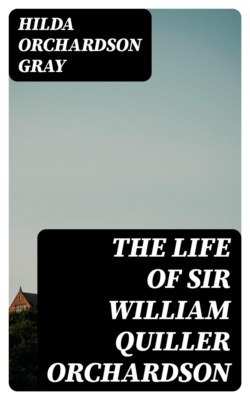 The Life of Sir William Quiller Orchardson