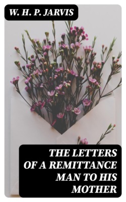 The Letters of a Remittance Man to His Mother