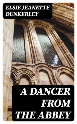 A Dancer from the Abbey