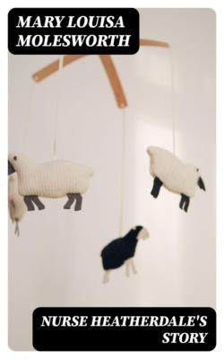 Nurse Heatherdale's Story