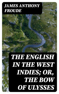 The English in the West Indies; Or, The Bow of Ulysses