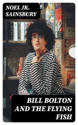 Bill Bolton and the Flying Fish
