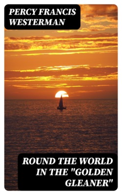 Round the World in the "Golden Gleaner"