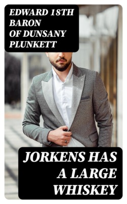 Jorkens Has a Large Whiskey