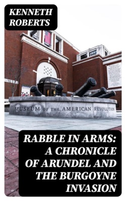 Rabble in Arms: A Chronicle of Arundel and the Burgoyne Invasion