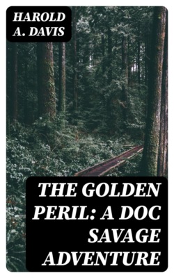 The Golden Peril: A Doc Savage Adventure