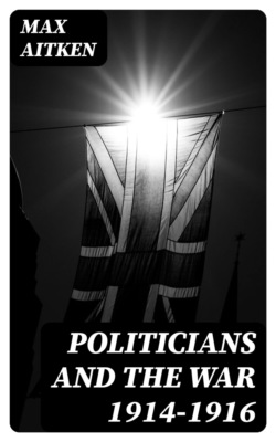 Politicians and the War 1914-1916