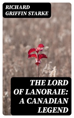 The Lord of Lanoraie: A Canadian Legend