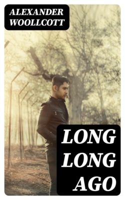Long Long Ago
