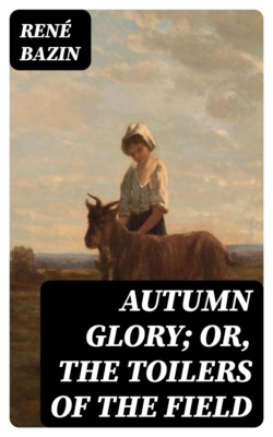 Autumn Glory; Or, The Toilers of the Field