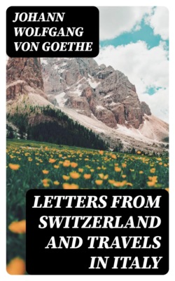 Letters from Switzerland and Travels in Italy